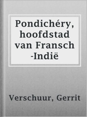 cover image of Pondichéry, hoofdstad van Fransch-Indië